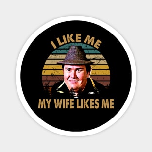 uncle buck retro I like me my wife likes me Magnet